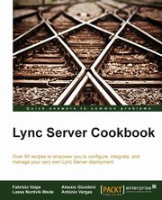 Lync Server 2013 Cookbook, Giombini Alessio