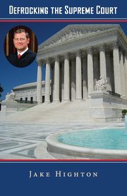 Defrocking the Supreme Court, Highton Jake