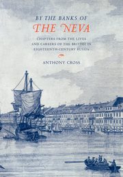 'By the Banks of the Neva', Cross Anthony Professor