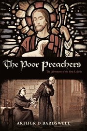 The Poor Preachers, Bardswell Arthur D.
