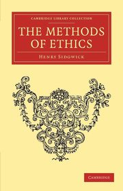 The Methods of Ethics, Sidgwick Henry