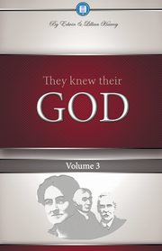 They Knew Their God Volume 3, Harvey Edwin F.