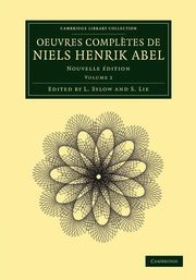ksiazka tytu: Oeuvres Completes de Niels Henrik Abel autor: Niels Henrik Abel