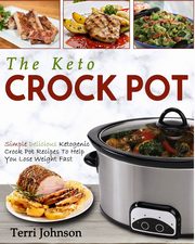 ksiazka tytu: The Keto Crockpot autor: Johnson Terri