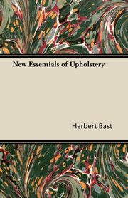 New Essentials of Upholstery, Bast Herbert