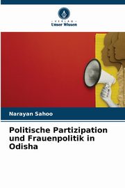 Politische Partizipation und Frauenpolitik in Odisha, Sahoo Narayan