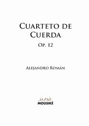 ksiazka tytu: Cuarteto de Cuerda, Op. 12 autor: Romn Alejandro