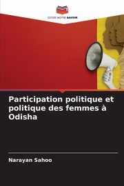 Participation politique et politique des femmes ? Odisha, Sahoo Narayan