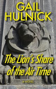 The Lion's Share of the Air Time, Hulnick Gail