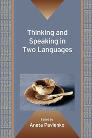 Thinking and Speaking in Two Languages, Pavlenko Aneta