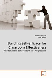 Building Self-efficacy for Classroom Effectiveness, Christian Beverly