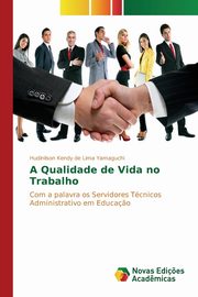 A Qualidade de Vida no Trabalho, Lima Yamaguchi Hudinilson Kendy de