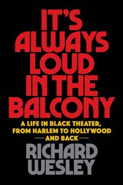 It's Always Loud in the Balcony, Wesley Richard