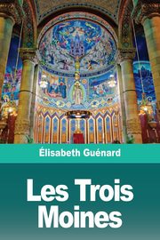 Les Trois Moines, Gunard lisabeth