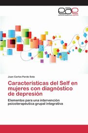 Caractersticas del Self en mujeres con diagnstico de depresin, Pardo Soto Juan Carlos