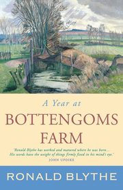 A Year at Bottengoms Farm, Blythe Ronald