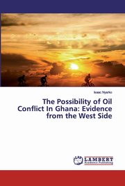 The Possibility of Oil Conflict In Ghana, Nyarko Isaac