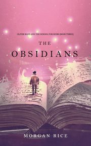 The Obsidians (Oliver Blue and the School for Seers-Book Three), Rice Morgan