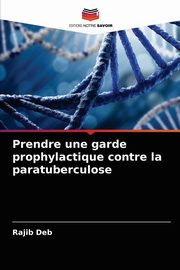 Prendre une garde prophylactique contre la paratuberculose, Deb Rajib