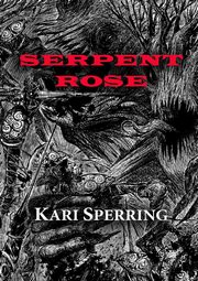 Serpent Rose, Sperring Kari