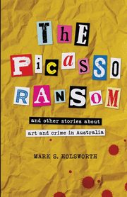 ksiazka tytu: The Picasso Ransom autor: Holsworth Mark S.
