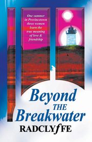 Beyond the Breakwater, Radclyffe