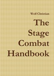 The Stage Combat Handbook, Christian Wolf