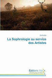 ksiazka tytu: La sophrologie au service des artistes autor: SOULIKO-D