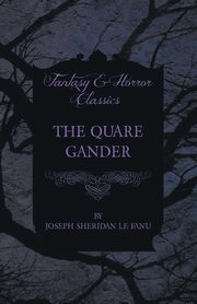 The Quare Gander, Fanu Joseph Sheridan Le