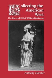 ksiazka tytu: Collecting the American West autor: Hamber Anthony
