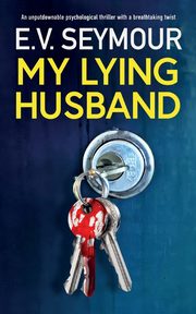 MY LYING HUSBAND, Seymour E.V.