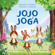 ksiazka tytu: Jojo i joga Opowie o emocjach, uwanoci i medytacji autor: Davison Emily Ann