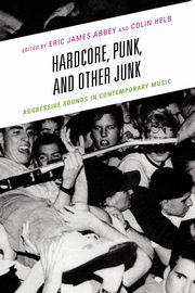 Hardcore, Punk, and Other Junk, 