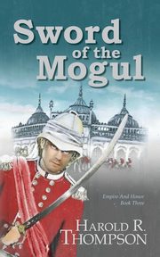 Sword of the Mogul, Thompson Harold R.