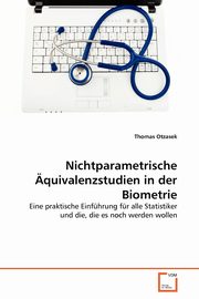 Nichtparametrische quivalenzstudien in der Biometrie, Otzasek Thomas