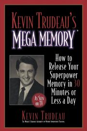 Kevin Trudeau's Mega Memory, Trudeau Kevin