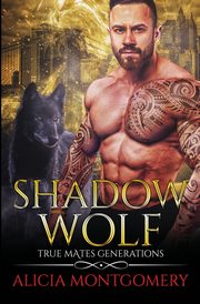 Shadow Wolf, Montgomery Alicia