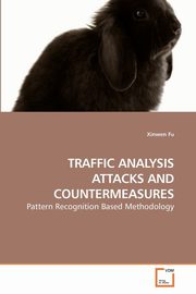 TRAFFIC ANALYSIS ATTACKS AND COUNTERMEASURES, Fu Xinwen