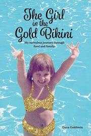 ksiazka tytu: The Girl in the Gold Bikini autor: Goldstein Dana