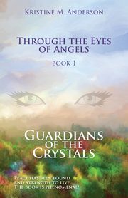 Guardians of the Crystals, Anderson Kristine M.