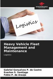 Heavy Vehicle Fleet Management and Maintenance, Gonalves P. de Castro Gabriel
