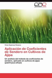 ksiazka tytu: Aplicacion de Coeficientes de Sendero En Cultivos de Ajipa autor: Espinoza Romano Vivian