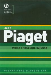 ksiazka tytu: Mowa i mylenie dziecka autor: Piaget Jean