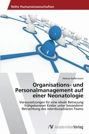 Organisations- und Personalmanagement auf einer Neonatologie, Auffermann Helene