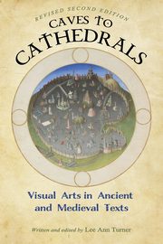 ksiazka tytu: Caves to Cathedrals autor: Turner Lee Ann