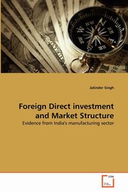Foreign Direct investment and Market Structure, Singh Jatinder