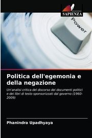 Politica dell'egemonia e della negazione, Upadhyaya Phanindra