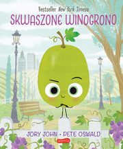 ksiazka tytu: Skwaszone Winogrono Smaczna Banda i emocje autor: John Jory