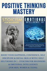 Positive Thinking Mastery, Entwistle Tobias