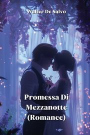 Promessa Di Mezzanotte (Romance), De Salvo Walter